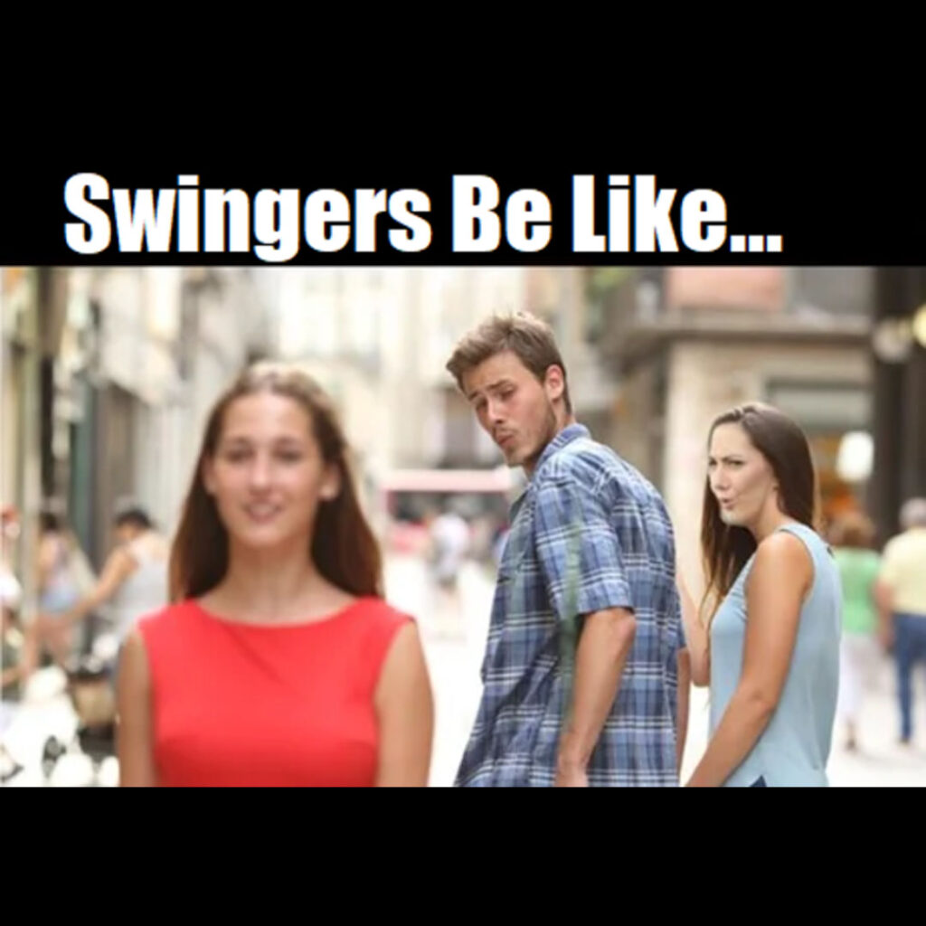 Funny swingers be like checking out a woman meme